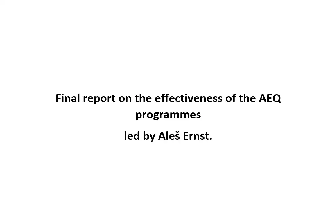 Read more about the article Final report on the effectiveness of the AEQ programmes led by Aleš Ernst.